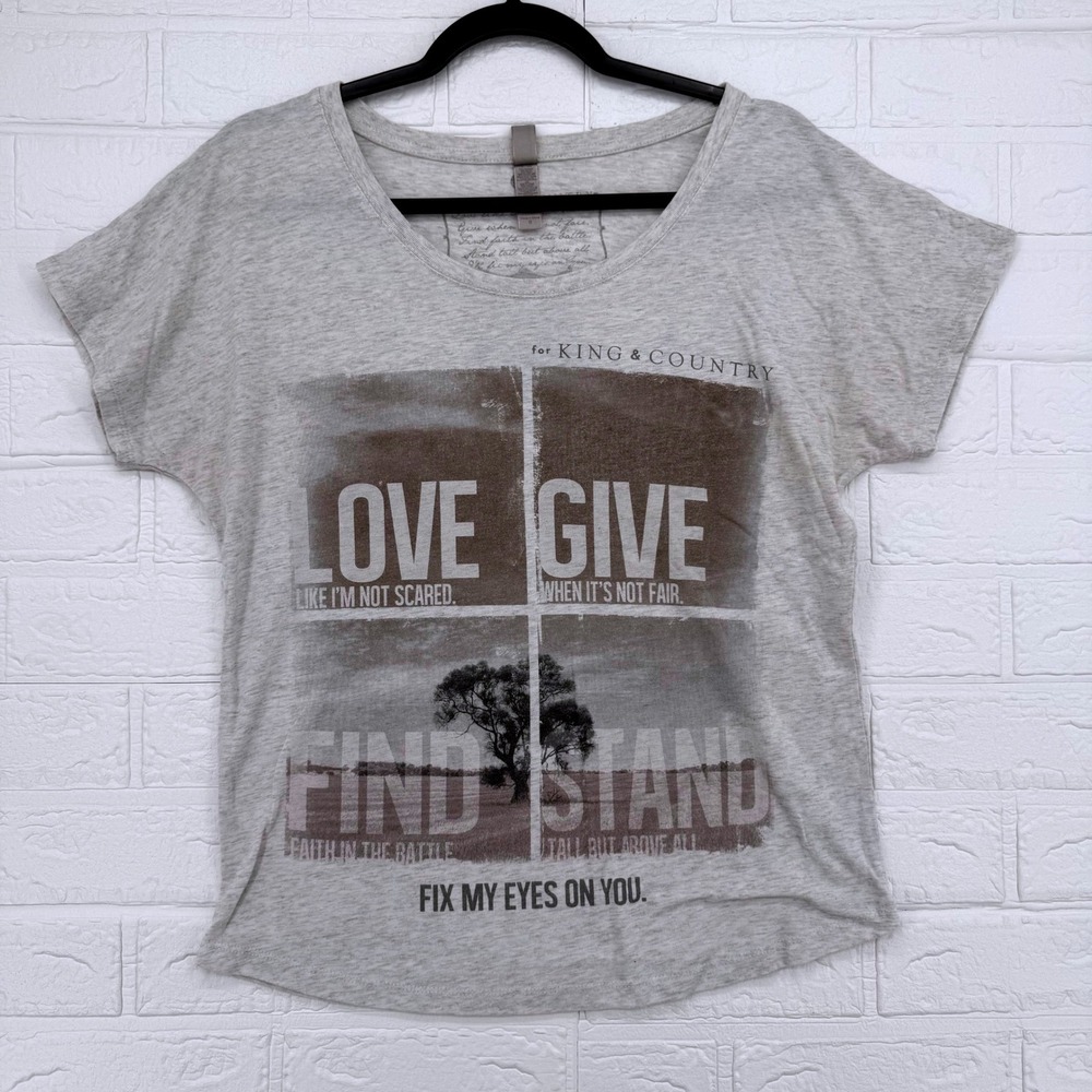 For King & Country Graphic Tee Women Size S Gray Love Give Find Stand Shirt